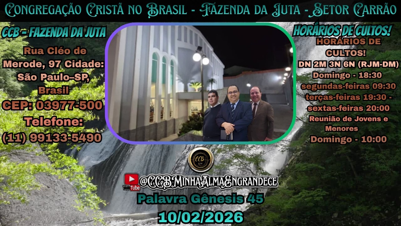CCB | Fazenda da Juta Exortação Da Palavra Gênesis 45 10/02/2026