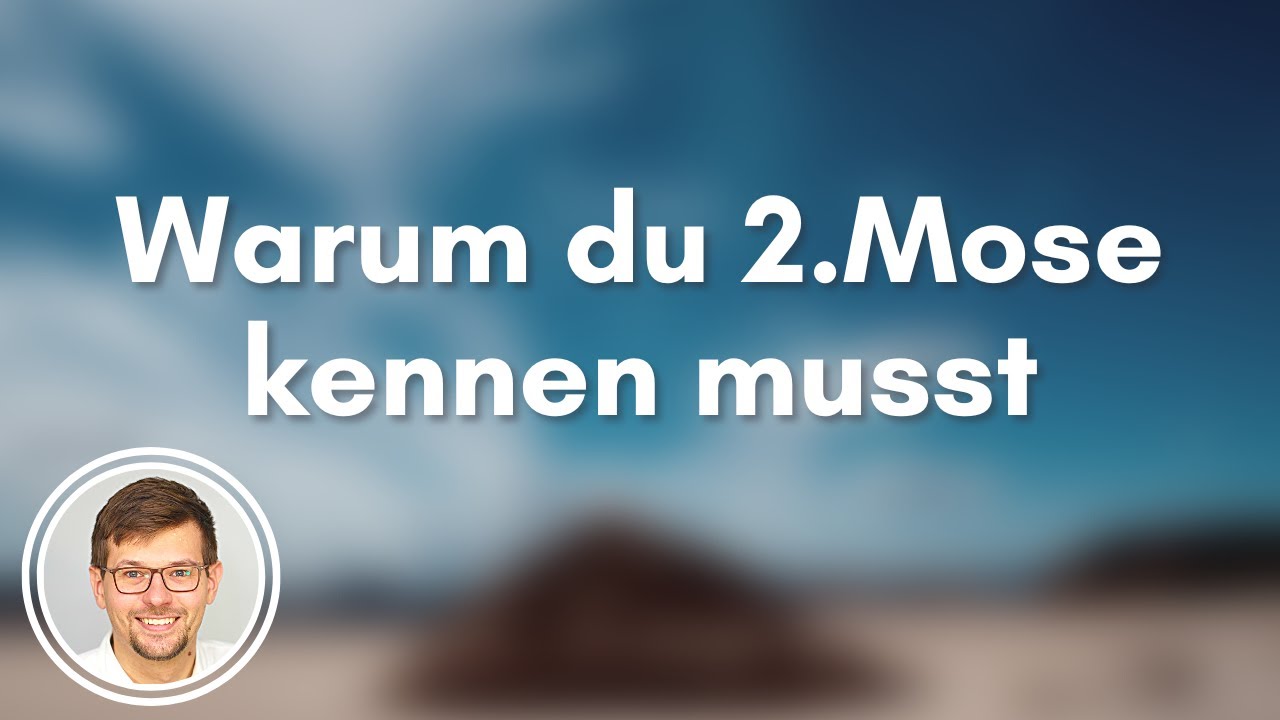 Warum du 2.Mose kennen musst | 2.Mose | Paul Walger