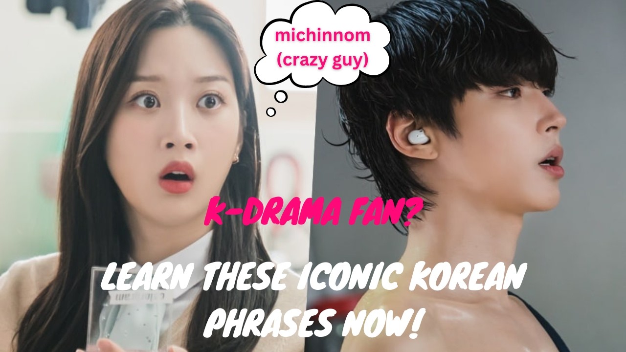 Korean Phrases Every K-Drama Lover Should Know!