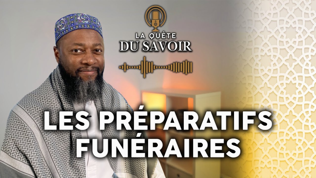 Préparatifs funéraires | La Quête du Savoir | Episode 14