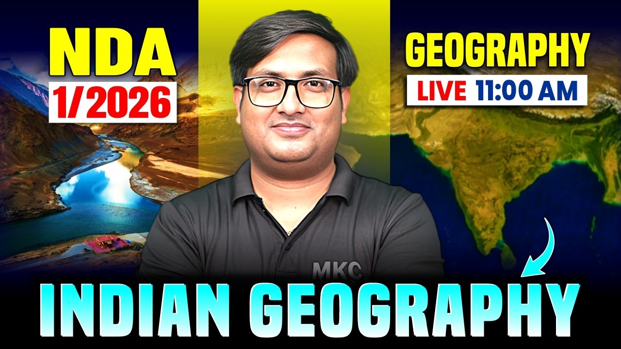 🔴NDA 1 2026 Geography: Indian Geography | One Shot Class | NDA 2026 Geography Live Class | NDA GAT