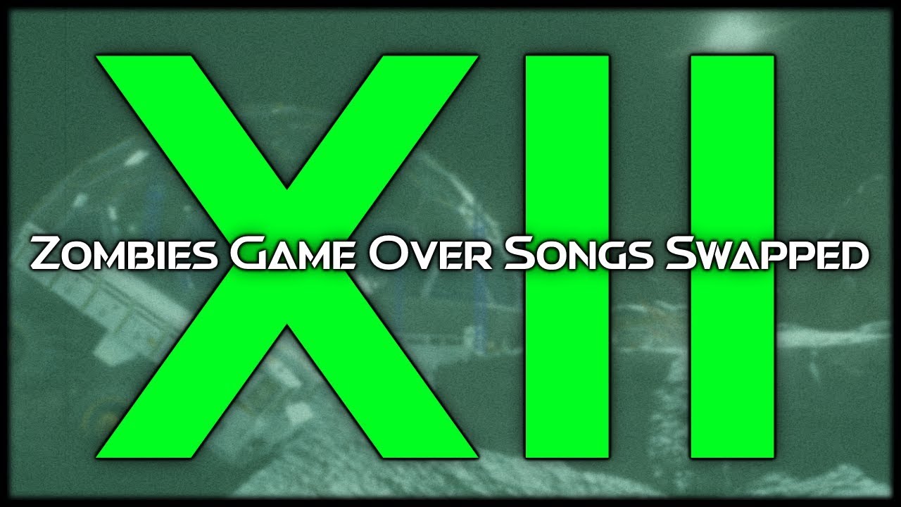 Zombies Game Over Songs Swapped XII (The Finale)