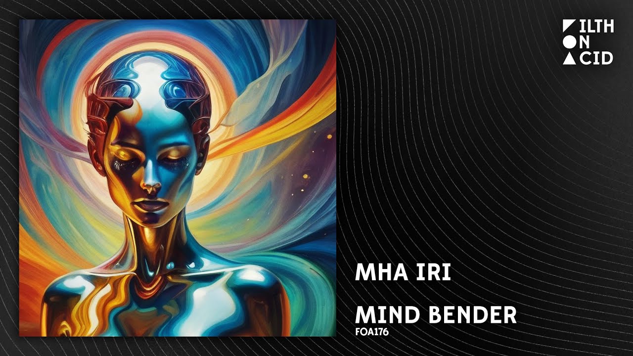 Mha Iri - Mind Bender [FOA176]