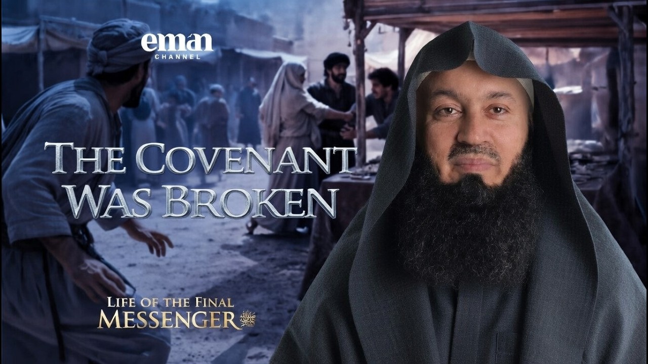The Betrayal of Bana Qaynuqa | Life of the Final Messenger ﷺ | Ep.16 | Mufti Menk | Ramadan Series