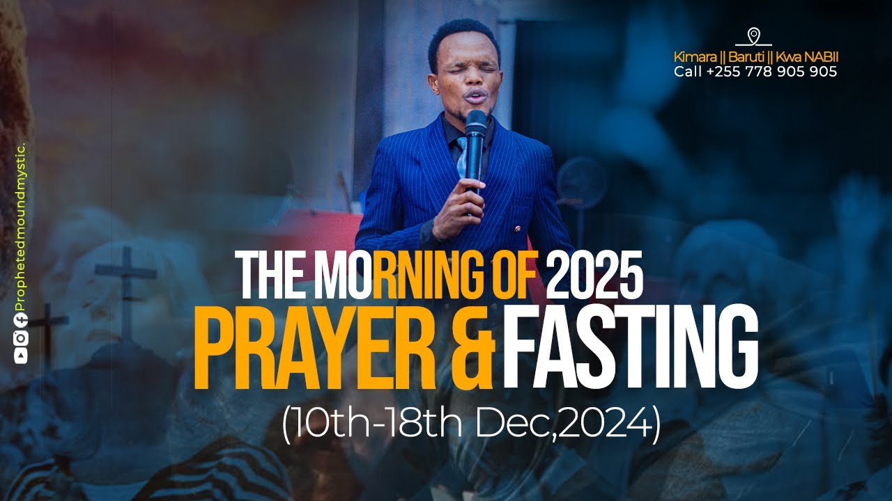 DAY 01 |TE MORNING OF 2025 PRAYER & FASTING|  | 10th-18th Dec 2024| |Prophetedmoundmystic