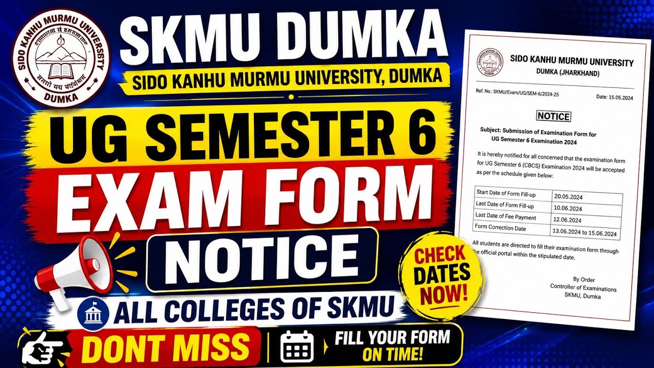 🚨 SKMU UG Semester 6 Exam Form Notice Out | All Colleges Students Must Check | Don't Miss! 🚨 #skmu 