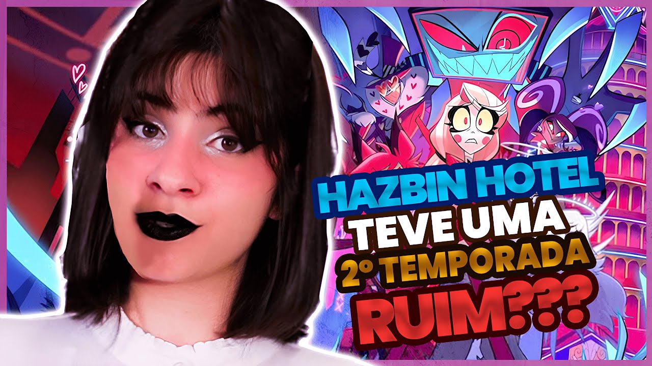 Nem a fã de Hazbin tankou essa temporada PÉSSIMA