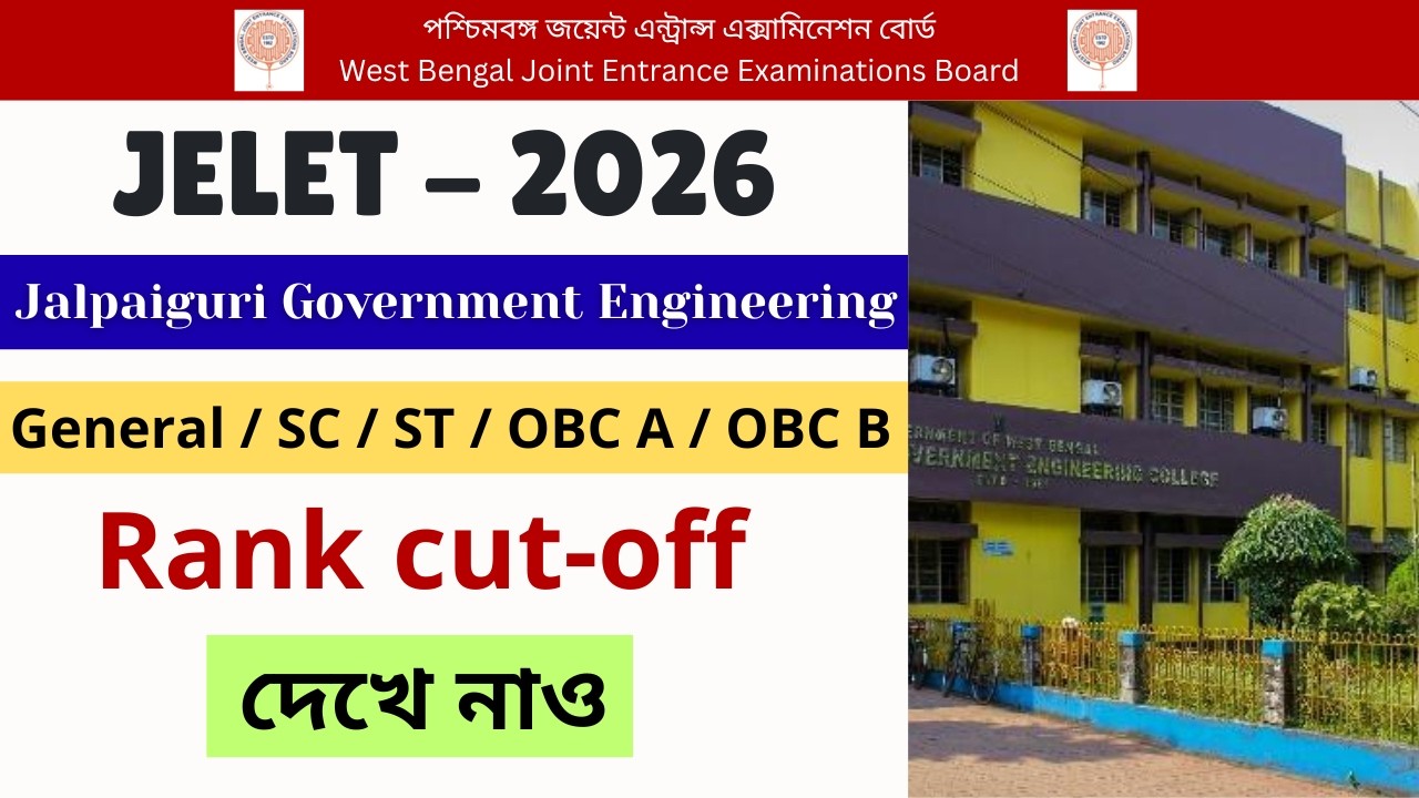 Jalpaiguri Government Engineering College JELET 2026 Safe Rank | 100% Official Category-Wise Ranks