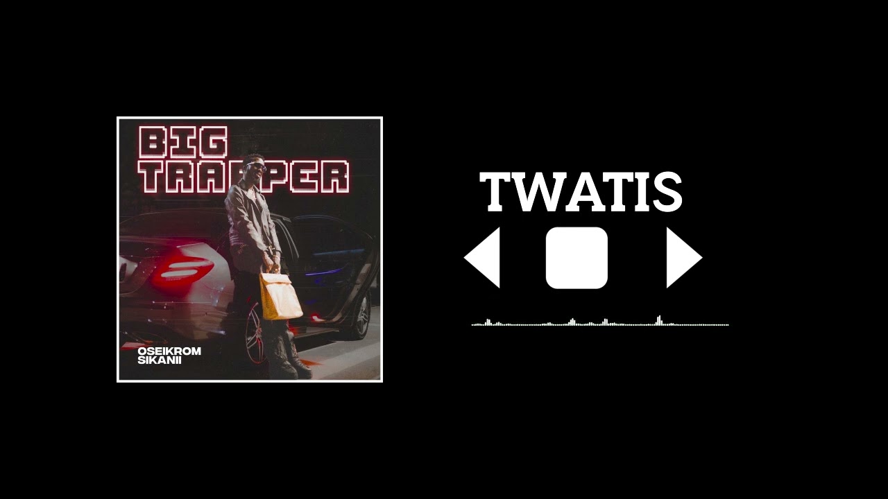 Oseikrom Sikanii - Twatis ft Kweku Smoke (Visualizer)