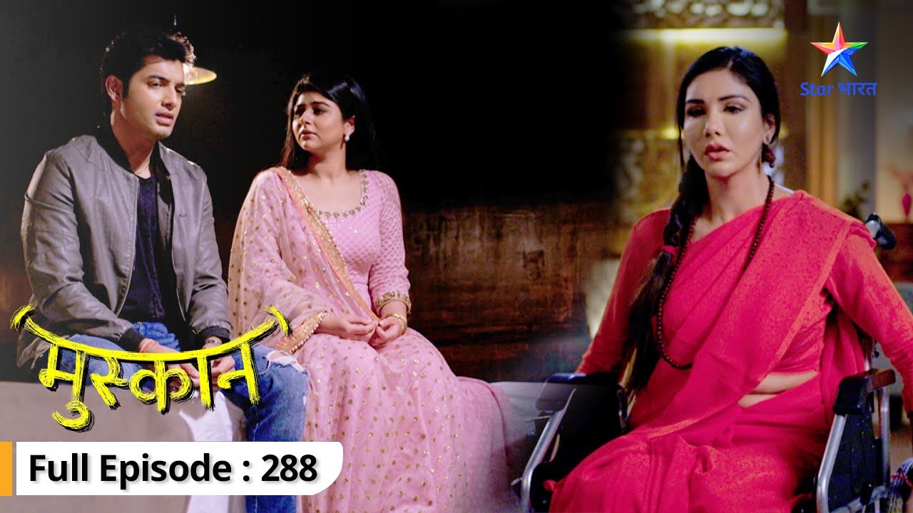 Kya Raunak karega Kajal se shaadi? | Muskaan | FULL EPISODE-288