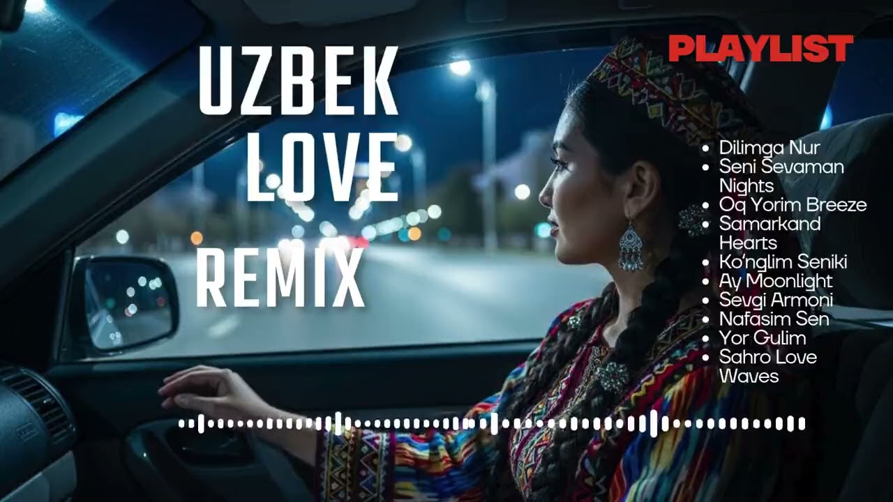 Uzbek Night Drive Remix 🚗 Romantic Music for Lonely Roads