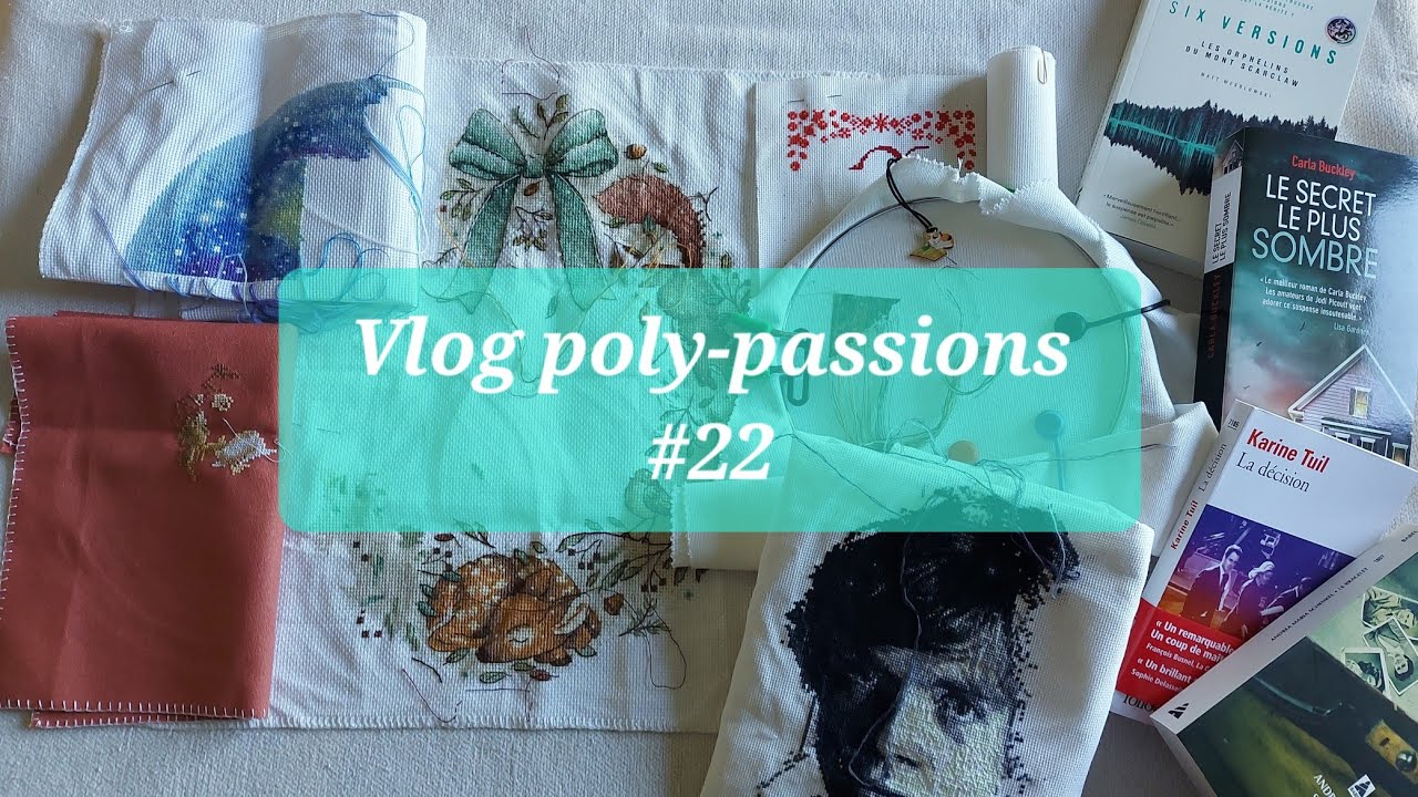 Vlog poly-passions #22 - encours à gogo