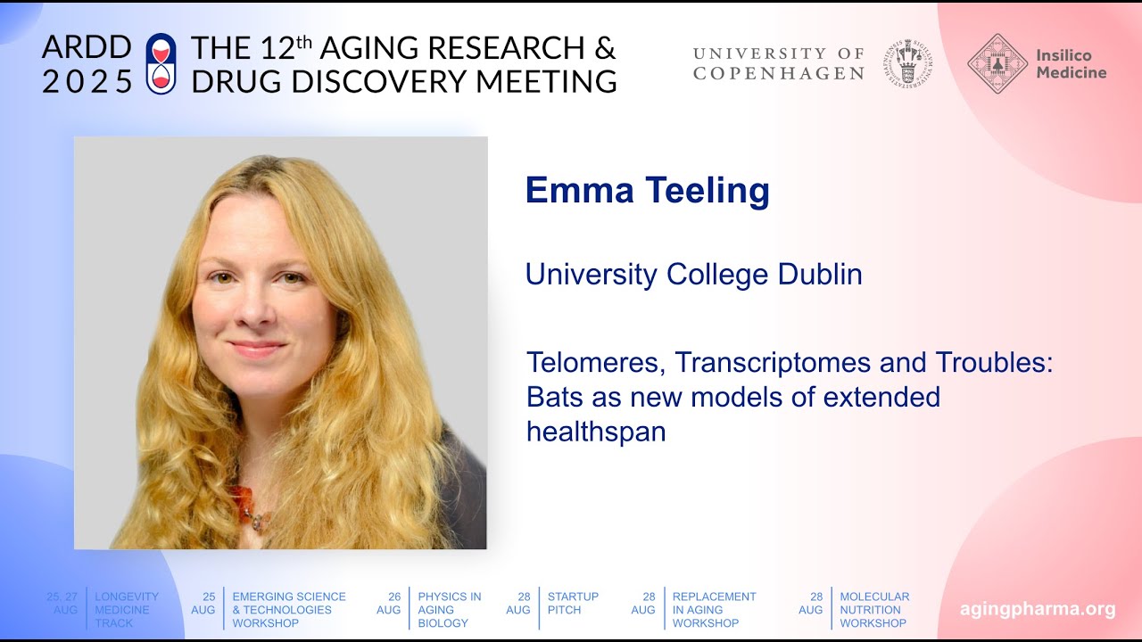 Emma Teeling at ARDD2025: Telomeres, Transcriptomes and Troubles: Bats as new models of extended...