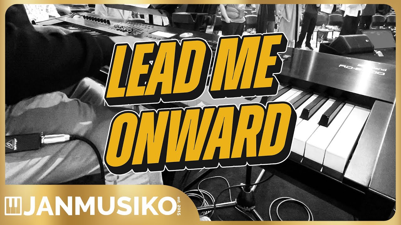 LEAD ME ONWARD | EVERY NATION MUSIC | KEY OF B