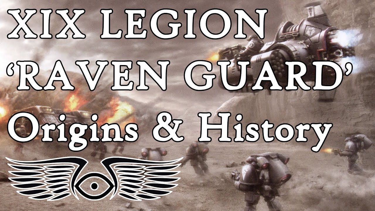 XIX Legion 'Raven Guard': Origins & History (Warhammer & Horus Heresy Lore)