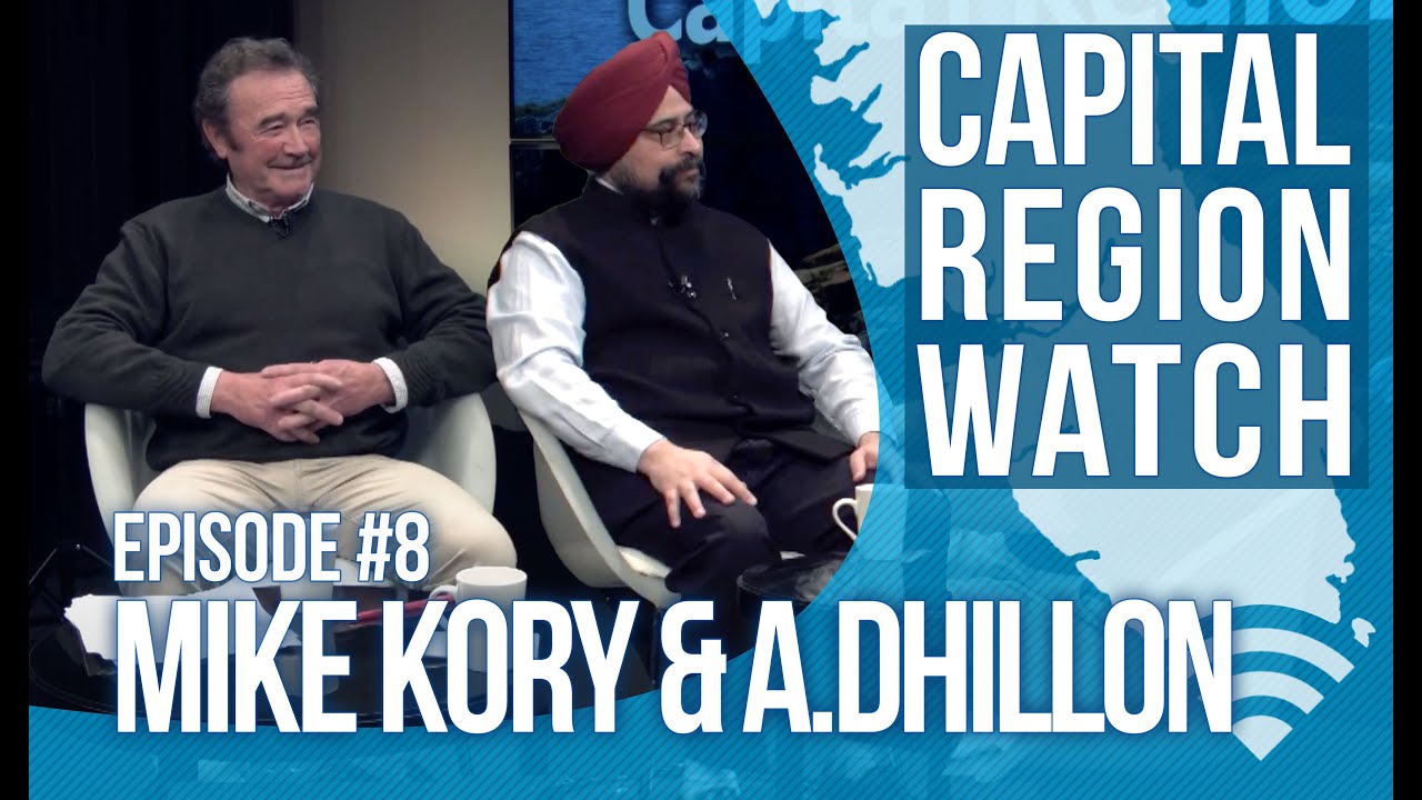 Capital Region Watch - Ep 8: Anant Dhillon Newcomers in CAN & Mike Kory on Saanich Lochside Scandal