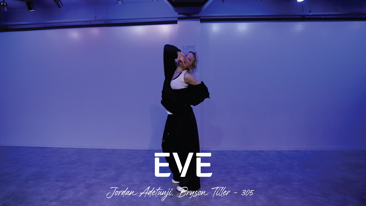 EVE ( Jordan Adetun ji, Bryson Tiller - 305 )  POP UP CLASS
