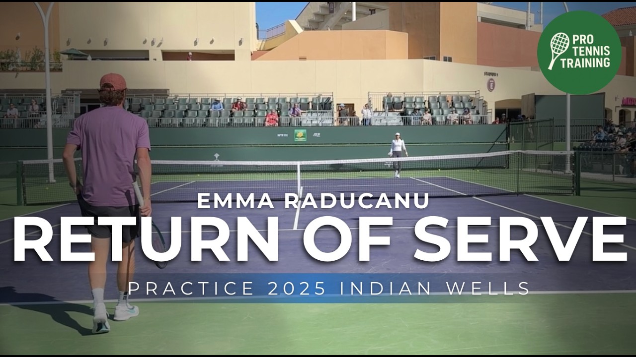 Emma Raducanu Return Of Serve Practice Indian Wells 2025