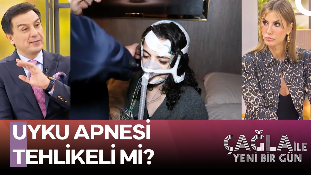 Uyku Apnesini Önlemek İçin Neler Yapılabilir?  - Çağla ile Yeni Bir Gün 1358. Bölüm