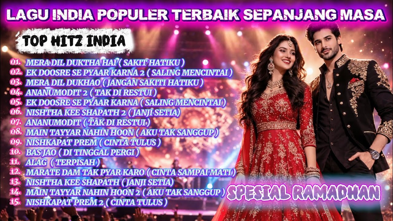 LAGU INDIA TERPOPULER PALING DI CARI SEPANJANG MASA 