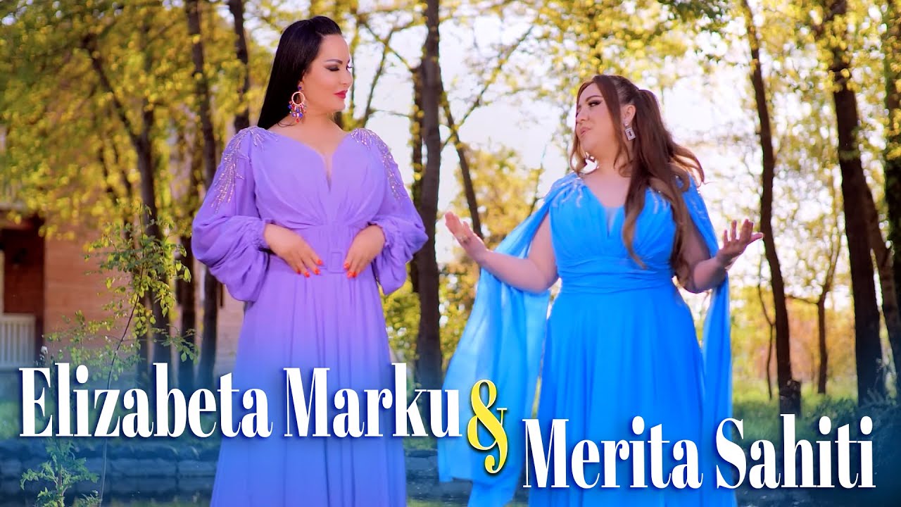 Elizabeta Marku & Merita Sahiti - Me ty zemra eshte rehat /Fenix/Production (Official Video)