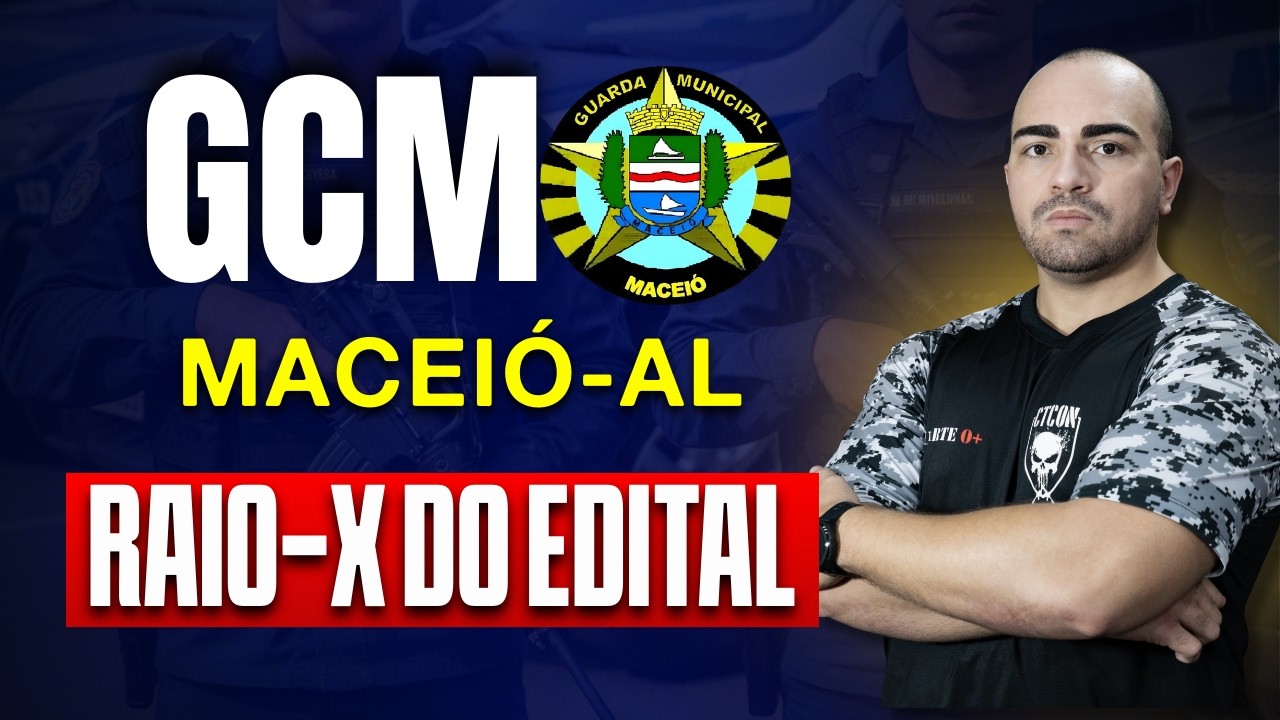 CTCONPOLICIAL - RAIO-X DO EDITAL DE MACEIÓ-AL