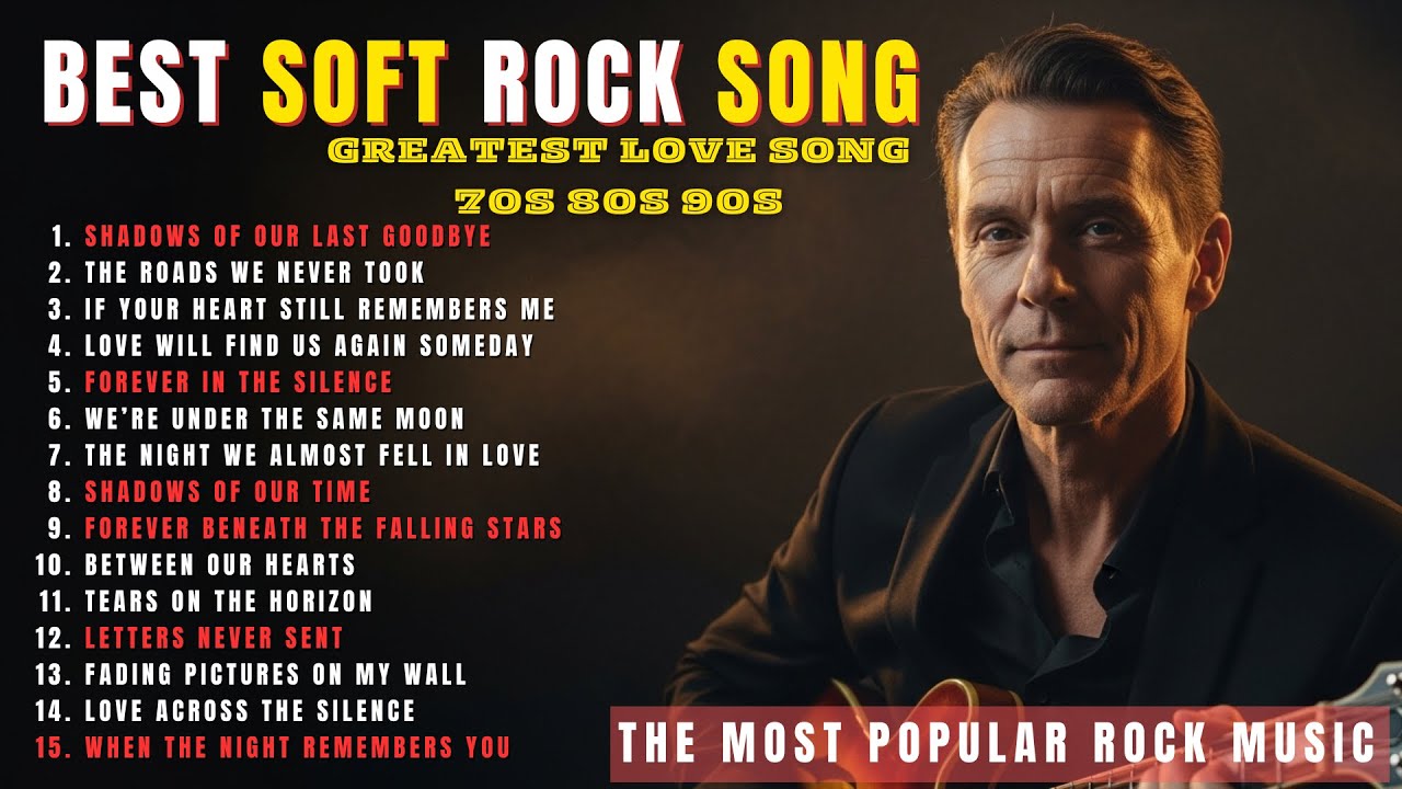 Best Soft Rock Love Songs | Timeless Ballads from the 70s 80s 90s