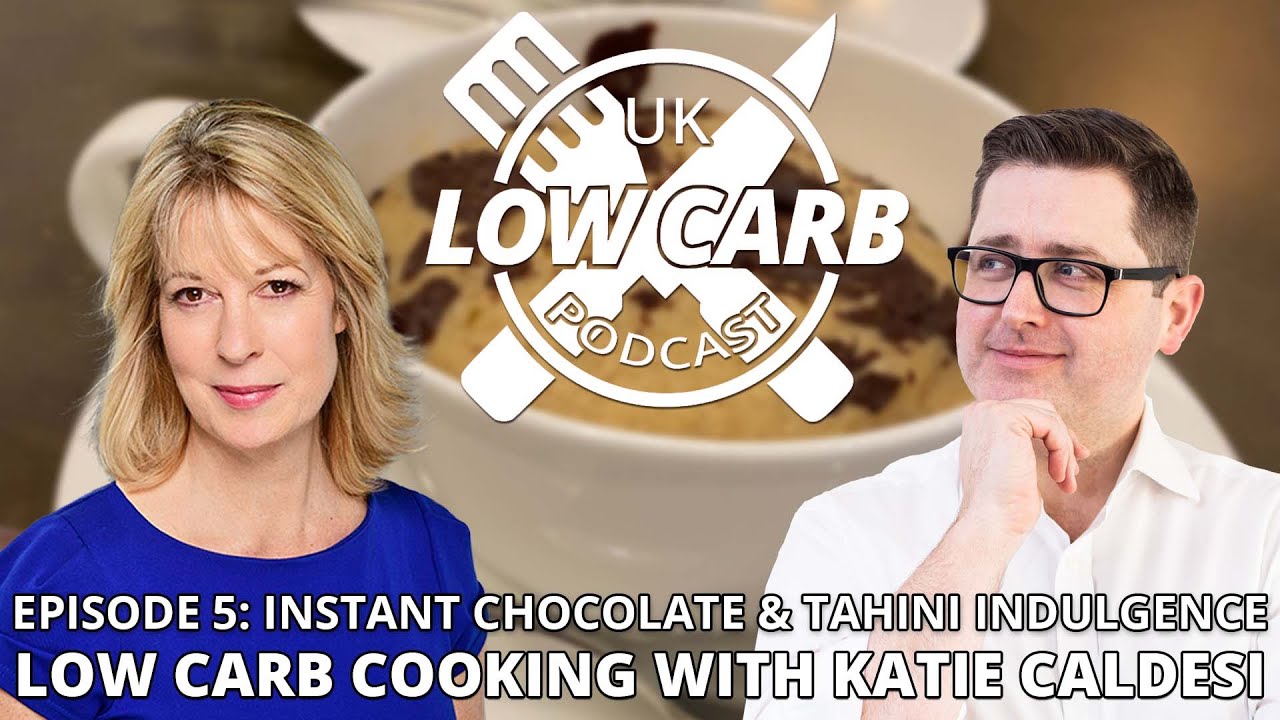 Making Instant Chocolate & Tahini Indulgence With Katie Caldesi! UK Low Carb Podcast