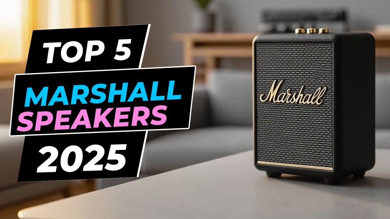 Top 5 - Best Marshall Speakers 2025