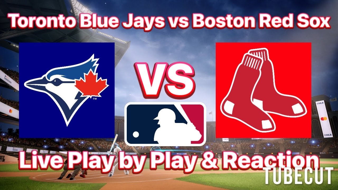 Toronto Blue Jays vs Boston Red Sox live play by play and reaction