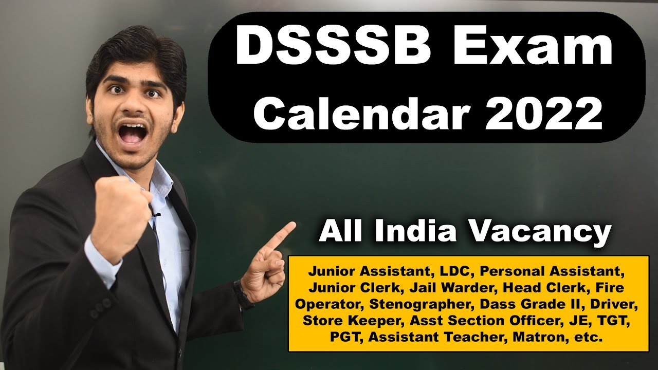 DSSSB Clerk, Junior Assistant, Jail Warder, LDC, Steno Vacancy 2022 | DSSSB Exam Calendar 2022 Out.