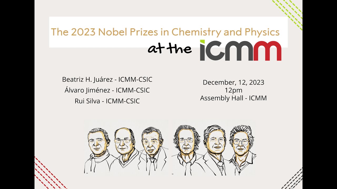 The 2023 Nobel Prizes in Chemistry and Physics at the ICMM | COLLOQUIA
