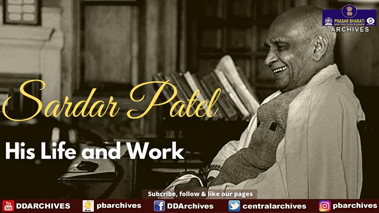 Sardar Patel - His Life and Work - Documentary