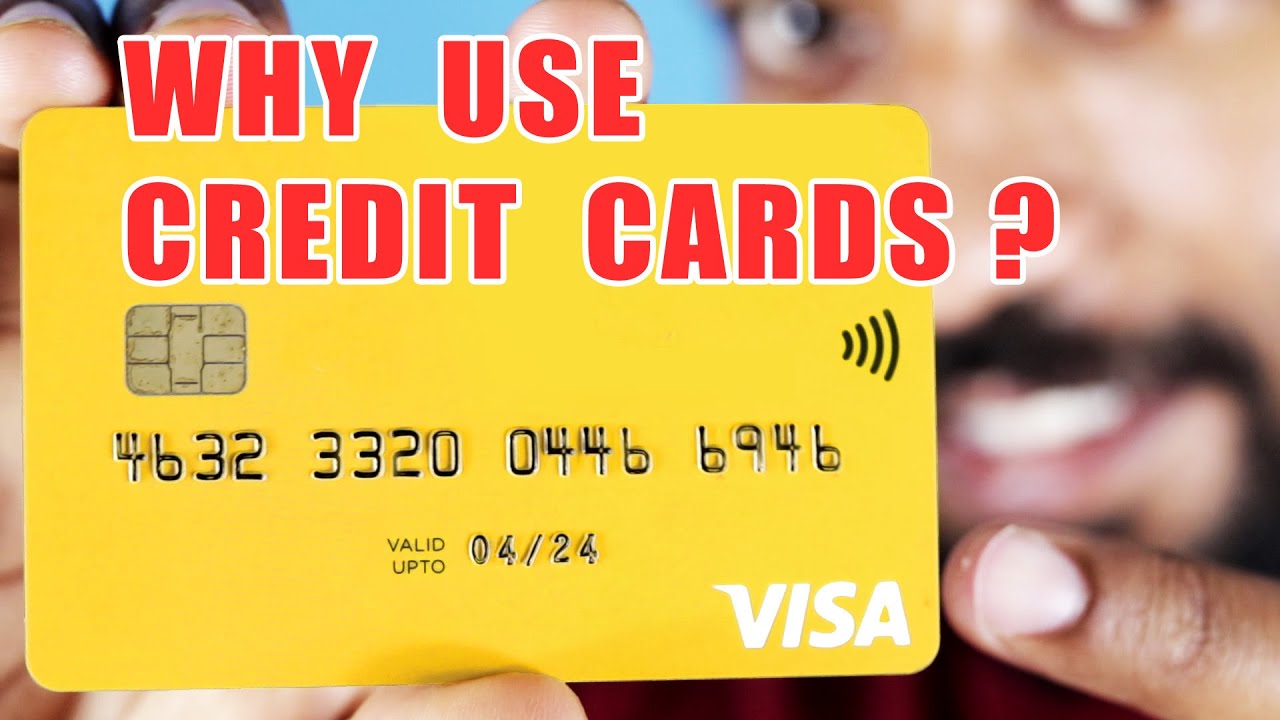 Why Use Credit Cards? Advantages and Disadvantages of Credit Cards | Top 10 Benefits of Credit Cards