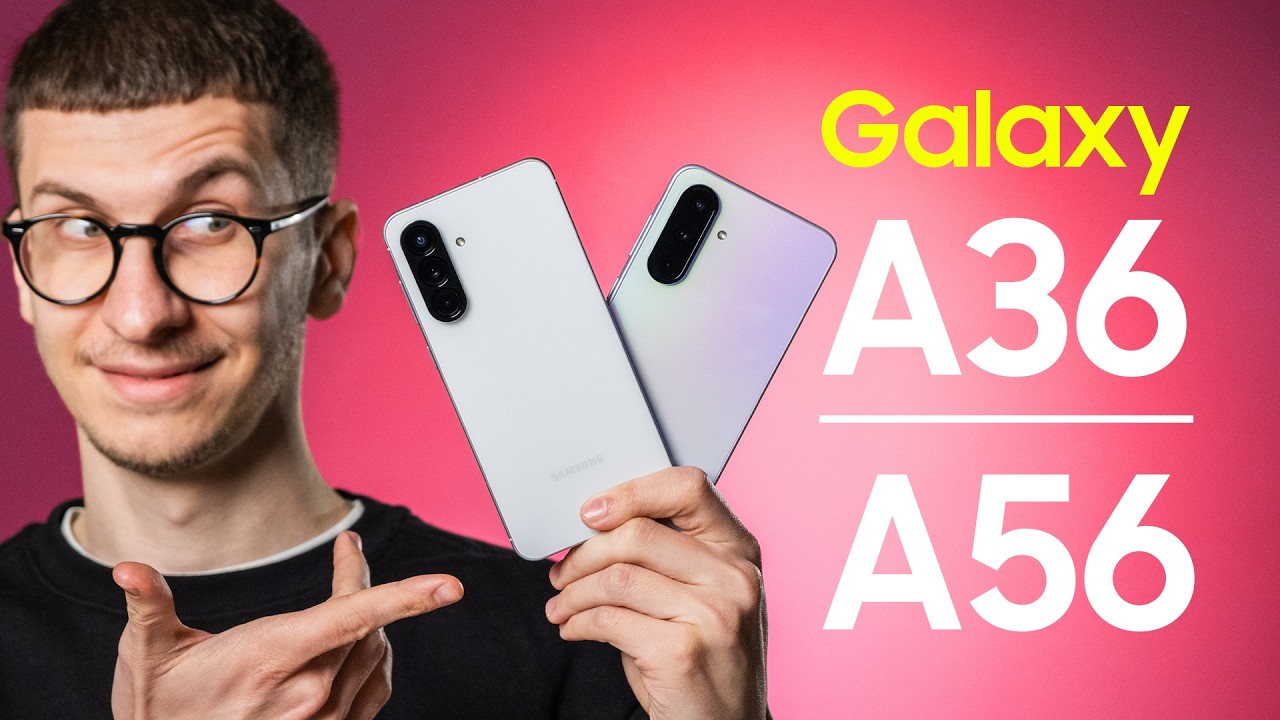 Samsung Galaxy A36 & A56 - Peste AȘTEPTĂRI!