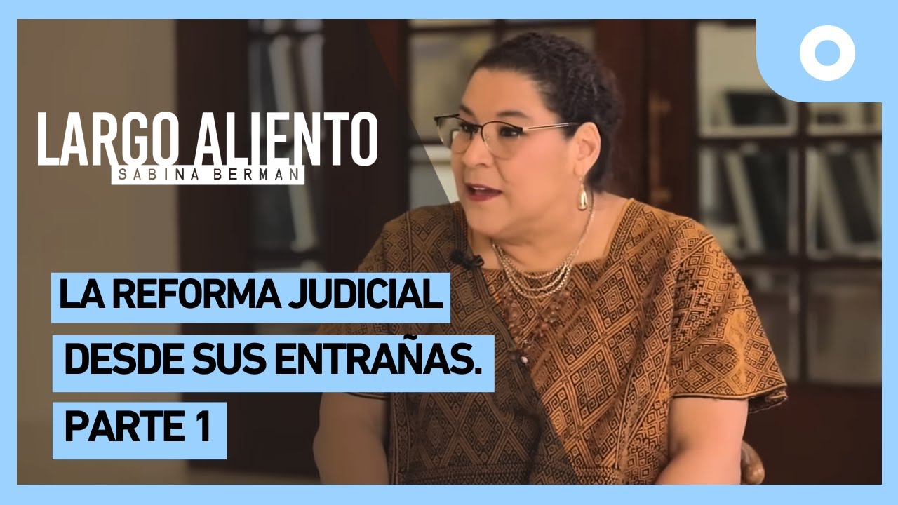 Largo aliento - La reforma judicial desde sus entrañas. Parte 1 (11/01/2025)