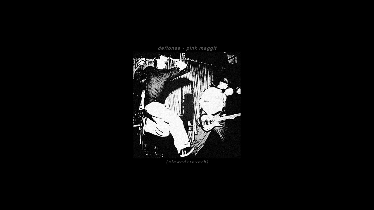 deftones - pink maggit (Slowed + Reverb)