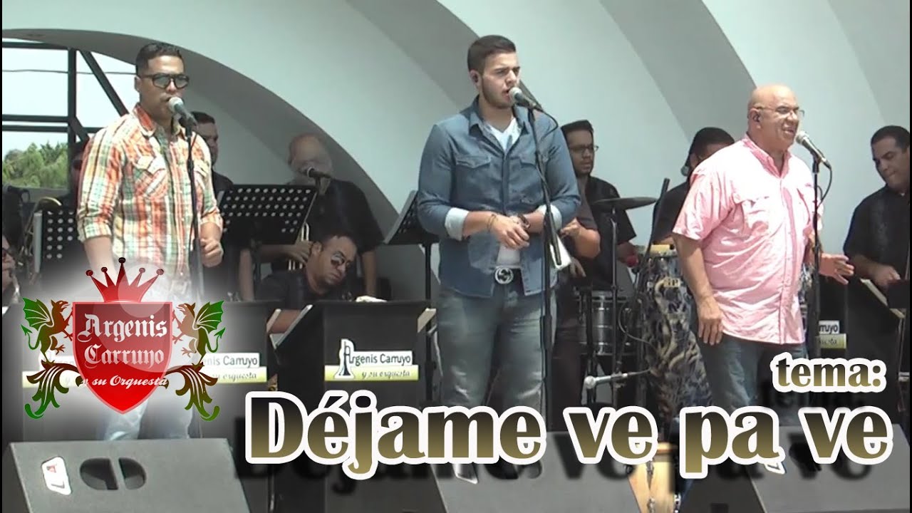 Argenis Carruyo | DEJAME VER PA VE | en vivo HD 2015