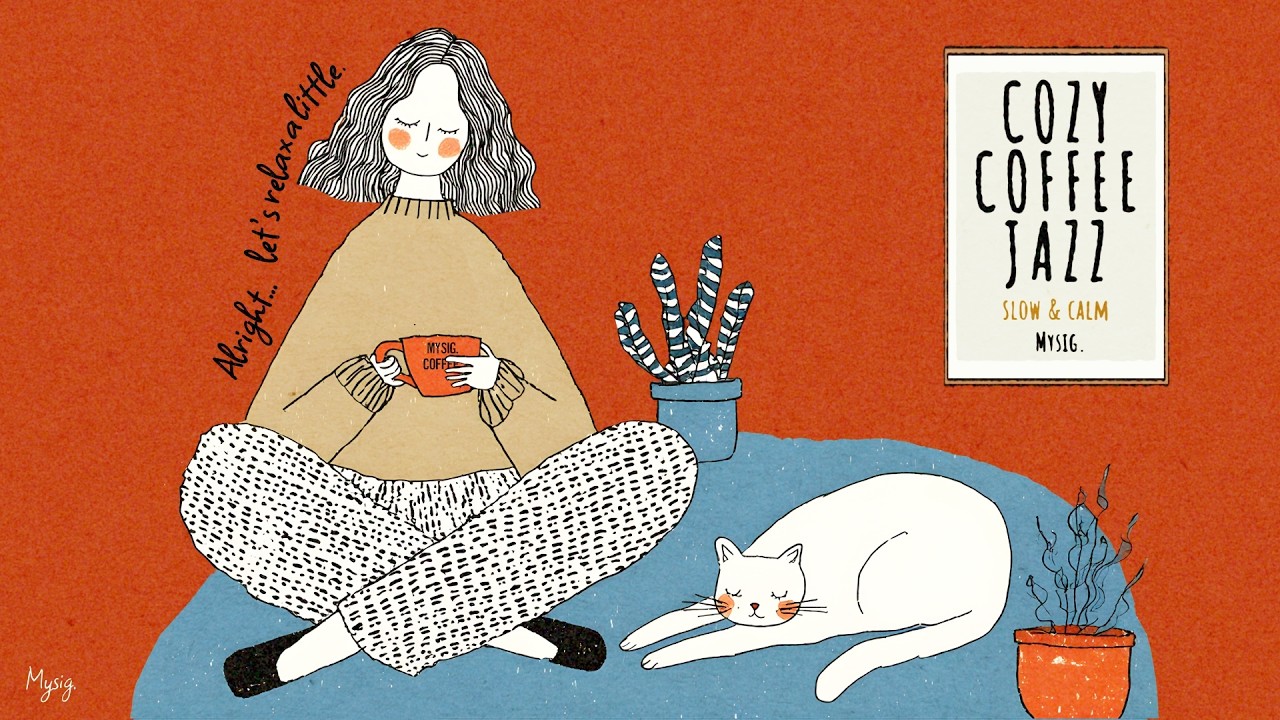 COZY COFFEE JAZZ ☕ slow & calm｜おうちでゆったりくつろぐ、穏やかなコーヒージャズ