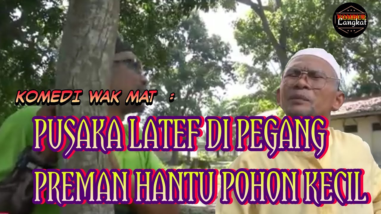 KOMEDI WAK MAT : 