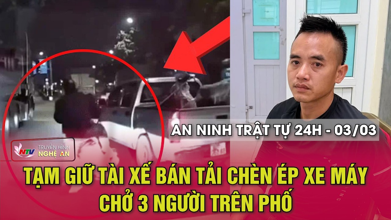 An ninh trật tự 24h - 03/3/2026: Tạm giữ tài xế bán tải chèn ép xe máy chở 3 người trên phố