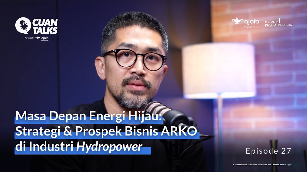 Masa Depan Energi Hijau: Strategi & Prospek Bisnis ARKO di Industri Hydropower