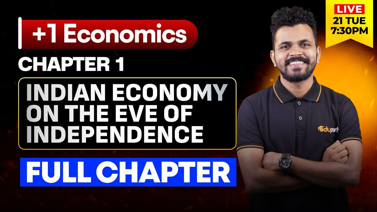 Plus One Economics Chapter 1.Indian Economy on the Eve of Independence Full Chapter | Eduport