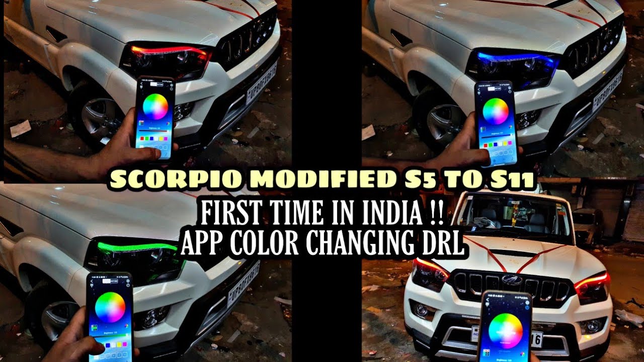 SCORPIO MODIFIED S5 TO S11 FIRST TIME IN INDIA WITH APP COLOUR CHANGING DRL'S