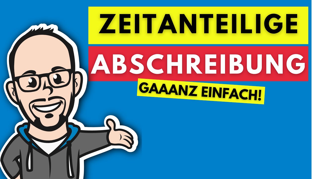 Zeitanteilige Abschreibung berechnen gaaanz einfach