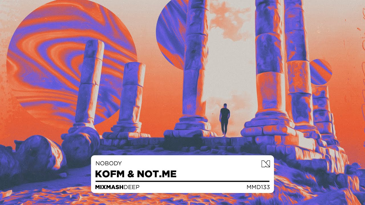 KOFM & NOT.ME - NOBODY