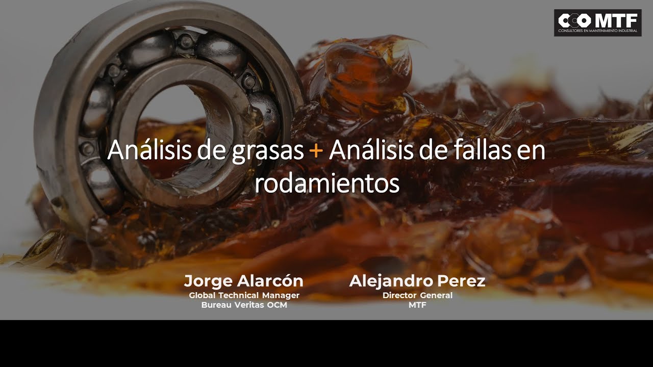 Lo que no sabías del análisis de grasas y el análisis de fallas en rodamientos.