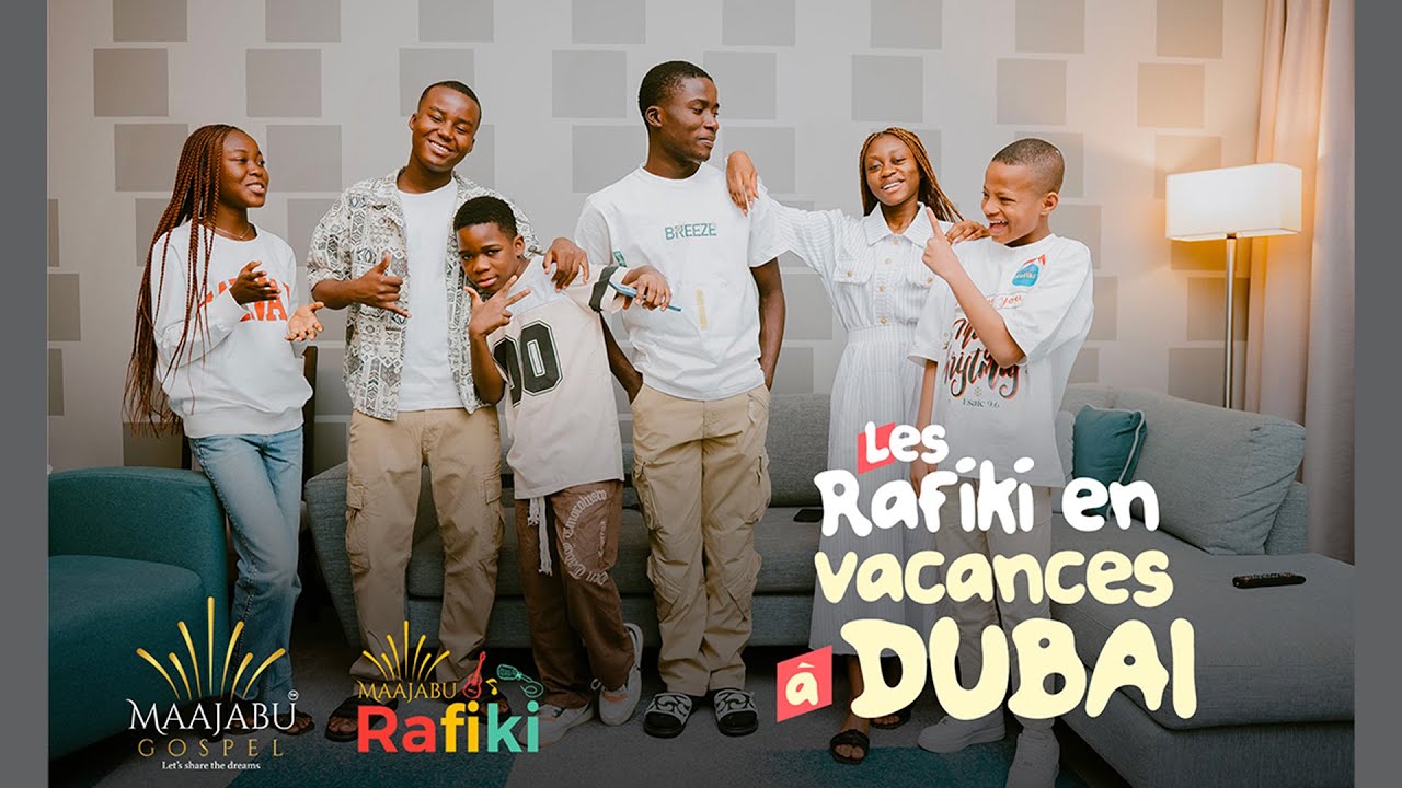 Les Rafiki à Dubai - Ep1