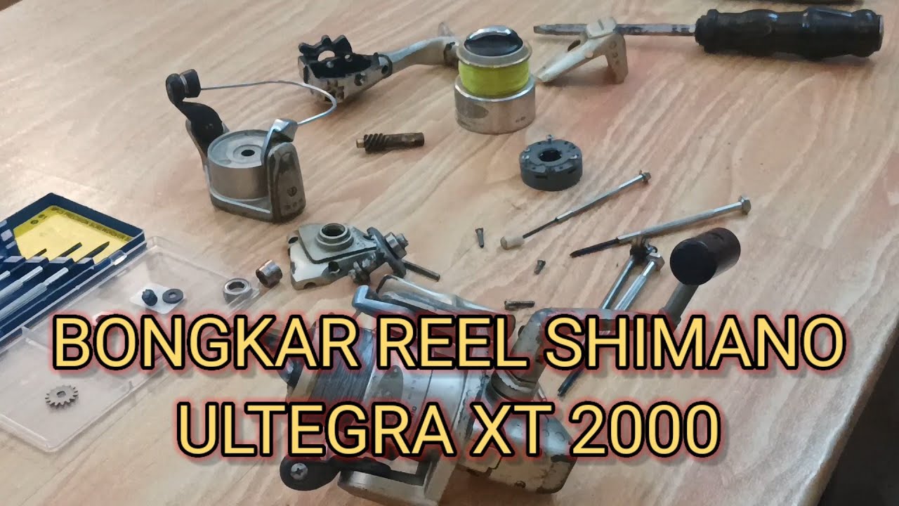 BUKA REEL SHIMANO // BONGKAR REEL // SHIMANO ULTEGRA XT 2000