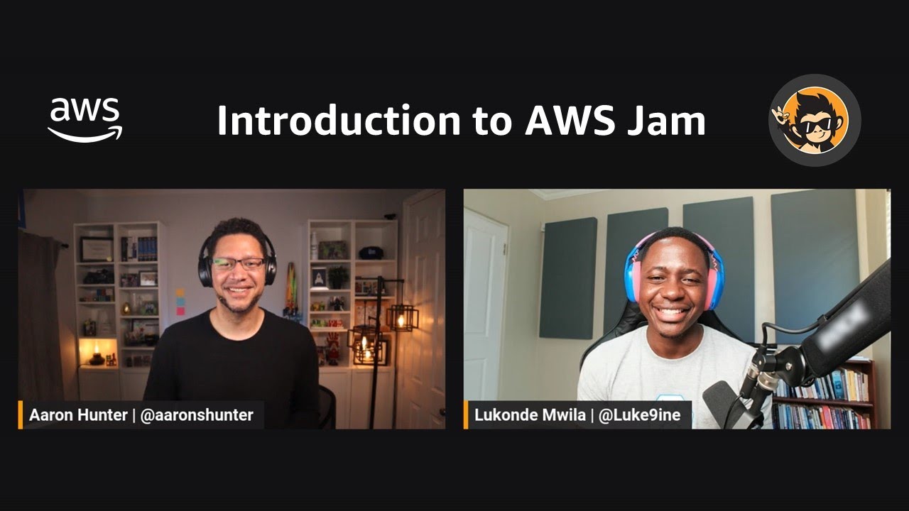 Introduction to AWS Jam with Lukonde Mwila and Aaron Hunter